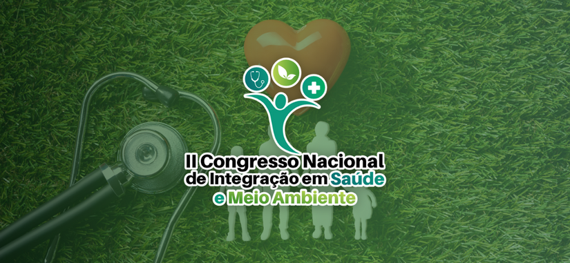 II Congresso Nacional de Integração em Saúde e Meio Ambiente