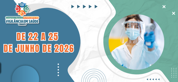 III Congresso Nacional Multidisciplinar de Vigilância em Saúde: Vigilância ambiental, Sanitária, Epidemiológica e Saúde do Trabalhador – CONAVIS